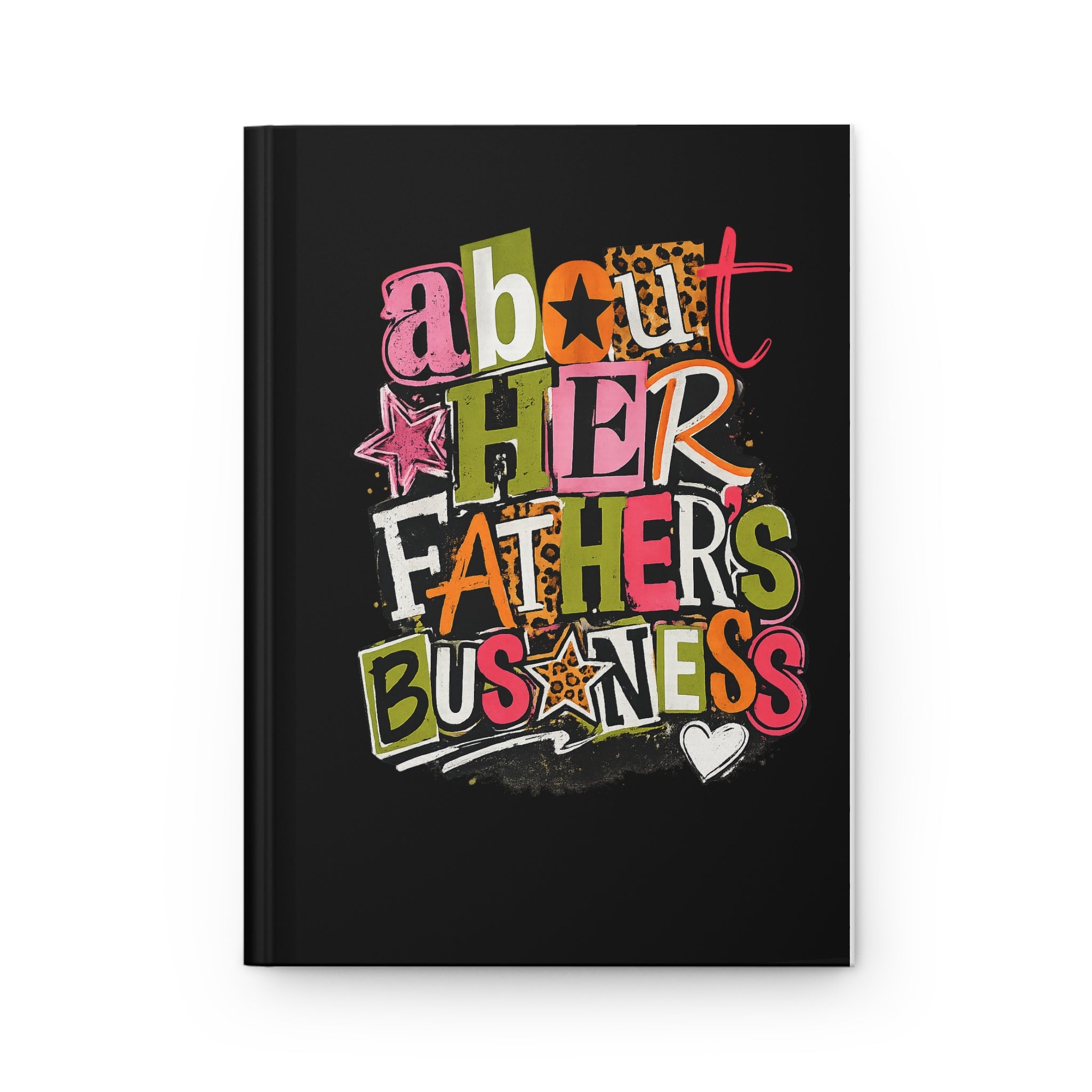 "About Her Father's Business" Hardcover EMPTY Journal For Notes