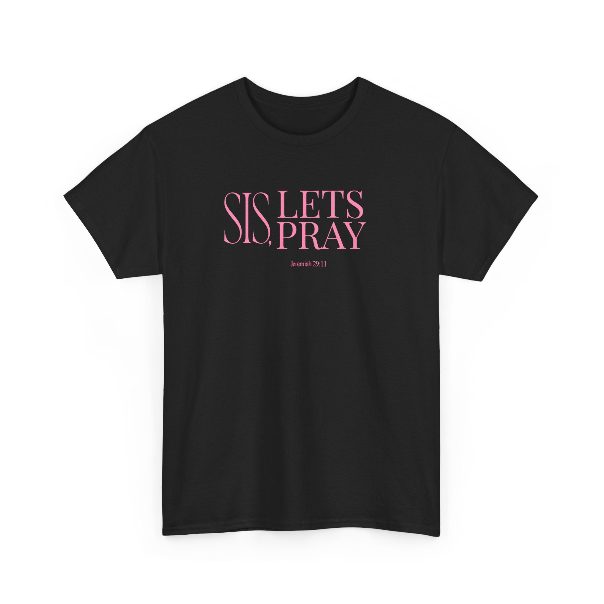 Sis, Let’s Pray Tee