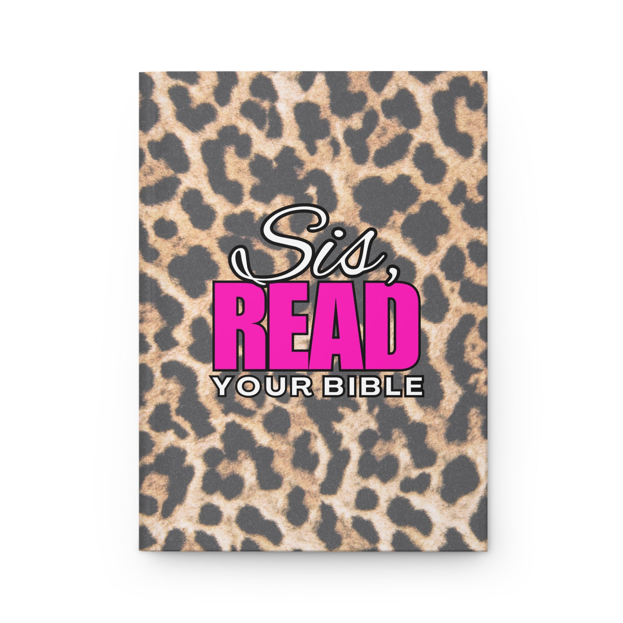 Sis, Read Your Bible Leopard Hardcover EMPTY Journal
