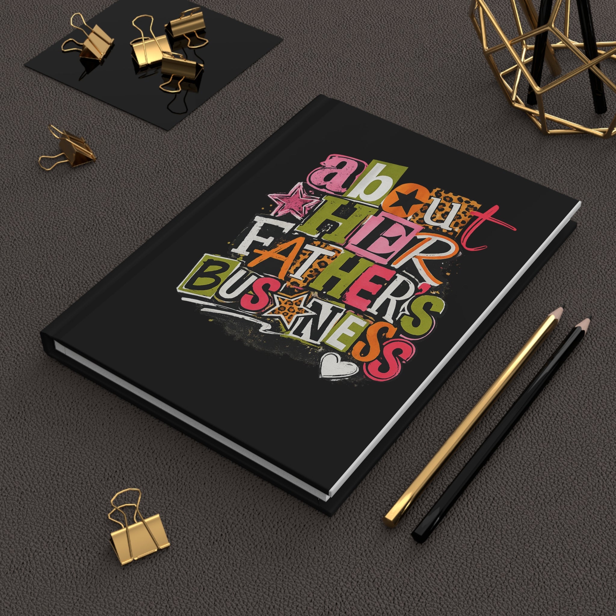 "About Her Father's Business" Hardcover EMPTY Journal For Notes