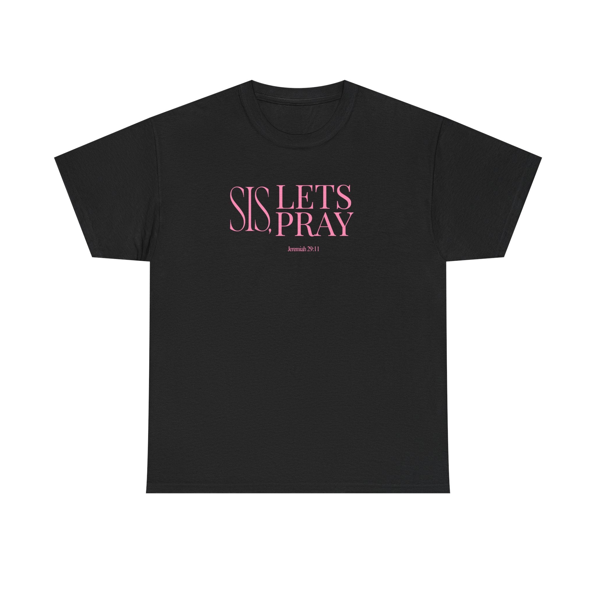 Sis, Let’s Pray Tee