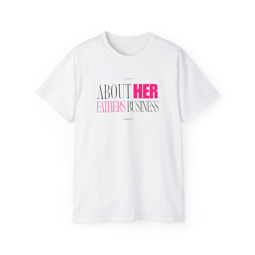 About Her Father's Business Graphic Tee